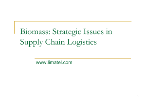 Biomass: Strategic Issues in Supply Chain Logistics