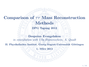 Comparison of ττ Mass Reconstruction Methods