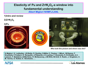 Elasticity of Pu and ZrW O -a window into fundamental understanding