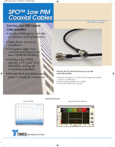 SPO™ Low PIM Coaxial Cables SPO™ Low PIM