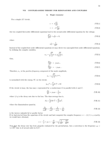 34 For a simple LC circuit, v = L di dt , (VII.1) i = −C dv dt , (VII.2) the