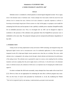 A NOISE-TOLERANT ADAPTIVE ADC* Substrate noise is