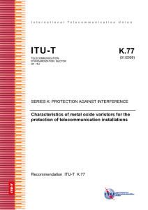 ITU-T Rec. K.77 (01/2009) Characteristics of metal oxide varistors for