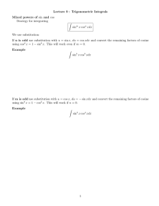 Lecture 9 : Trigonometric Integrals Mixed powers of sin and cos