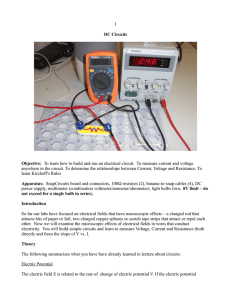 1 DC Circuits Objective: To learn how to build and run an electrical