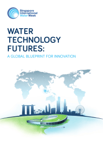 WATER TECHNOLOGY FUTURES: - Singapore International Water