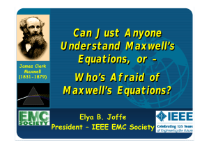Who`s Afraid of Maxwell`s Equations?