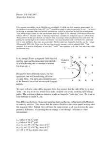 Physics 201- Fall 2007 Magnetism Solutions In my design, I have a