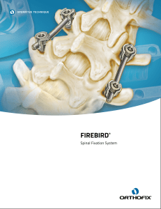 Firebird ® Spinal Fixation Operative Technique