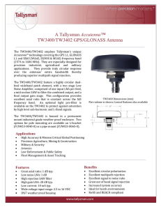A Tallysman Accutenna™ TW3400/TW3402 GPS/GLONASS Antenna
