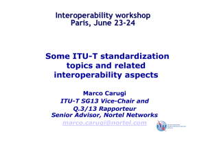 Some ITU-T standardization topics and related interoperability aspects