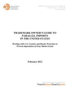 Trademark Owner`s Guide to Parallel Imports in the United States