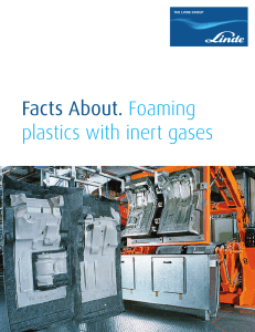 Facts About. Foaming plastics with inert gases