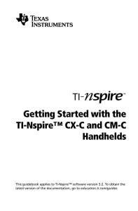 Getting Started with the TI-Nspire™ CX-C and