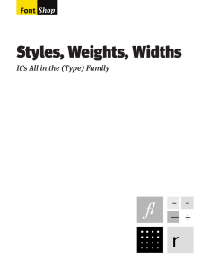 Styles, Weights, Widths
