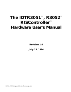 The IDTR3051™, R3052™ RISController™ Hardware User`s Manual