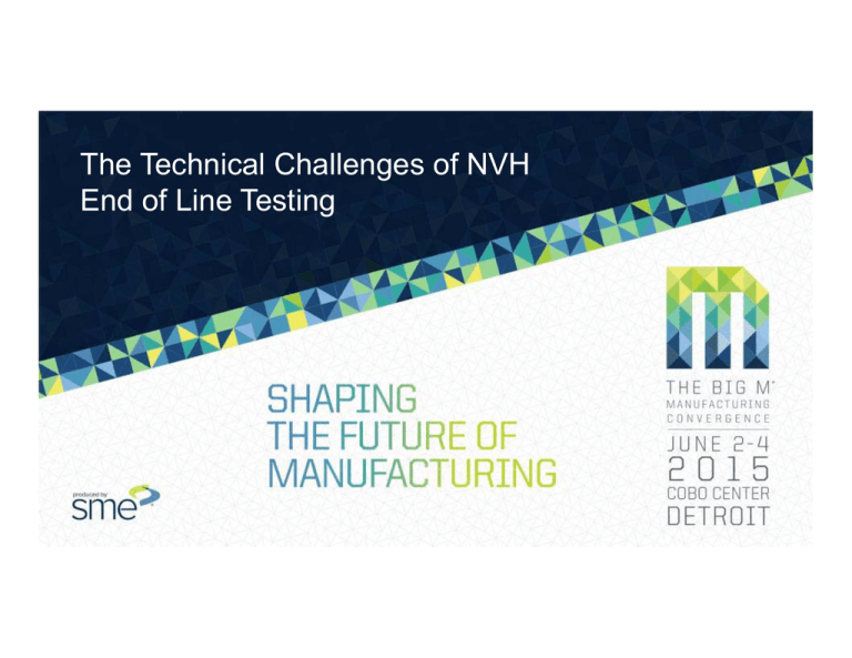 The Technical Challenges Of NVH End Of Line Testing