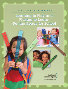 Learning to Play and Playing to Learn: Getting Ready for School