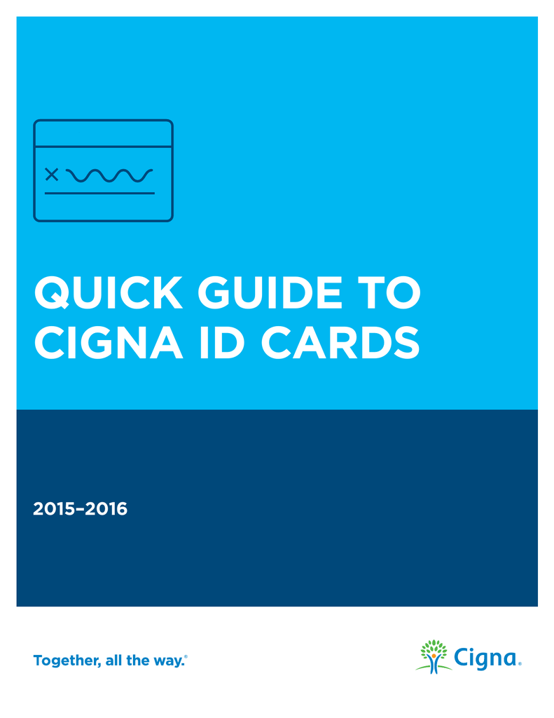 QUICK GUIDE TO CIGNA ID CARDS