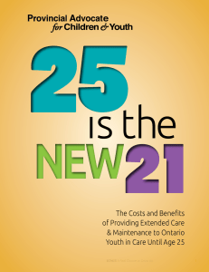25 is the New 21 - Office of the Provincial Advocate for Children and