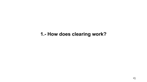 1.- How does clearing work?
