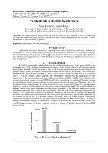 Vegetable oils in electrics transformers.