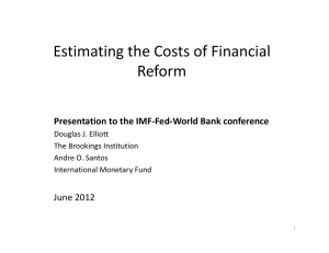 E ti ti th C t fFi il Estimating the Costs of Financial Reform