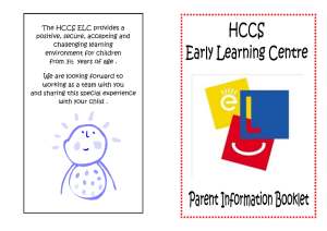 The HCCS ELC provides a positive, secure, accepting and