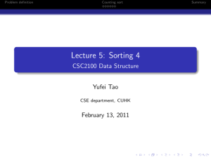 Lecture 5: Sorting 4 - CSC2100 Data Structure