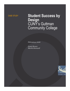 Student Success by Design CUNY`s Guttman Community College