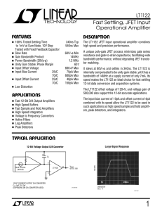 LT1122 Fast Settling, JFET Input Operational Amplifier S FEATURE