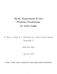 SLAC Experiment E-144 Positron Production by Laser Light