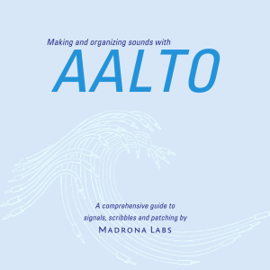 Aalto manual - Madrona Labs