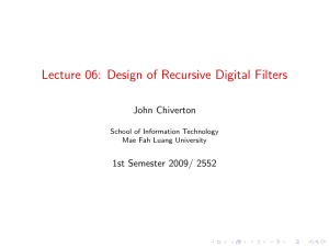 Lecture 06: Design of Recursive Digital Filters