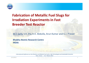 Fabrication of Metallic Fuel Slugs for Irradiation Experiments in Fast