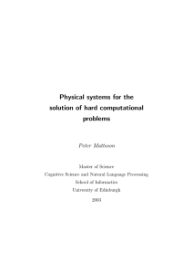 Physical systems for the solution of hard computational problems
