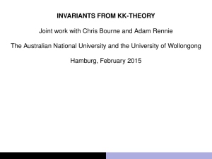 INVARIANTS FROM KK-THEORY Joint work with Chris Bourne and