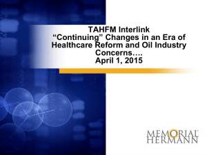 Changes in an Era of Healthcare Reform and Oil Industry Concerns….