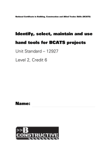 Identify, select, maintain and use hand tools for BCATS projects Unit