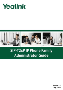 Yealink SIP-T2xP IP Phone Family Administrator Guide-V70