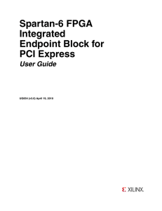 Spartan-6 FPGA Integrated Endpoint Block for PCI Express User