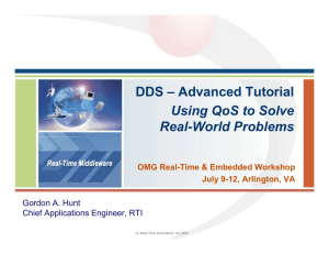 DDS – Advanced Tutorial Using QoS to Solve Real