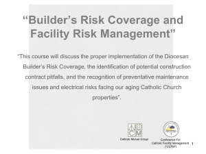 Builder`s Risk Coverage and Facility Risk Management