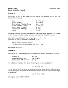 Physics 2205 2 November, 1999 Study Guide for Exam 2 Chapter 6