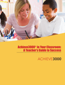 Achieve3000® in Your Classroom: A Teacher`s Guide to Success