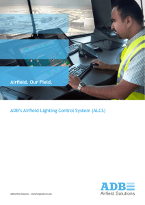 Airfield. Our Field. ADB`s Airfield Lighting Control System (ALCS)