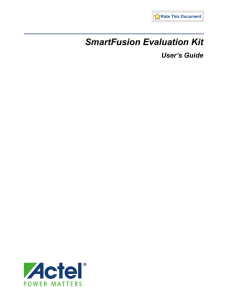 SmartFusion Evaluation Kit User`s Guide