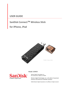USER GUIDE SanDisk Connect™ Wireless Stick for iPhone, iPad