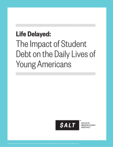 Life Delayed: The Impact of Student Debt on the Daily Lives of