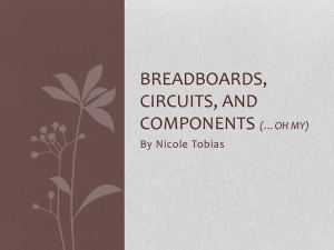 Breadboards, Circuits, and Components (…oh my)